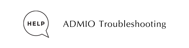 ADMIO Troubleshooting